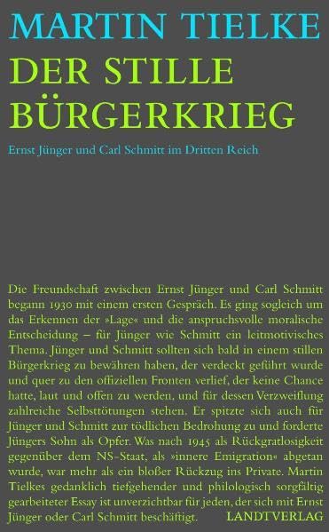 Der stille Bürgerkrieg: Ernst Jünger und Carl Schmitt im Dritten Reich Science