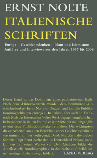 Italienische Schriften: Europa, Geschichtsdenken, Islam und Islamismus. Aufsätze und Interviews aus den Jahren 1997 bis 2008 General education