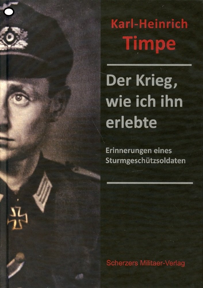 Der Krieg wie ich ihn erlebte: Erinnerungen eines Sturmgeschützsoldaten Politics & History