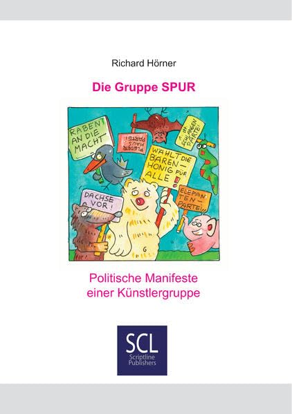 Die Gruppe SPUR: Politische Manifeste einer Künstlergruppe Film, Art & Culture