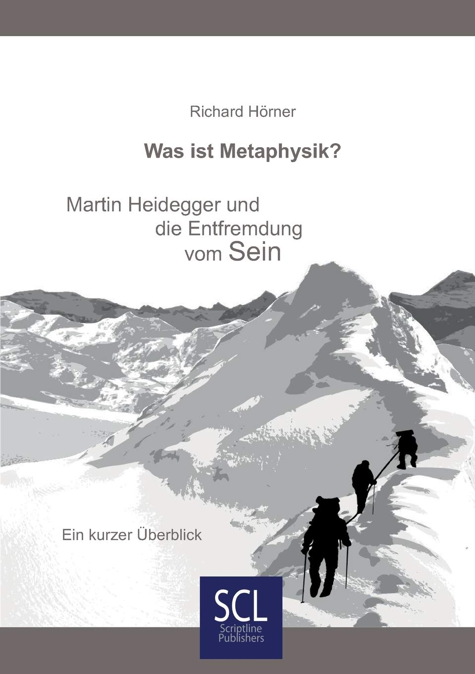 Was ist Metaphysik? Martin Heidegger und die Entfremdung vom Sein Philosophy