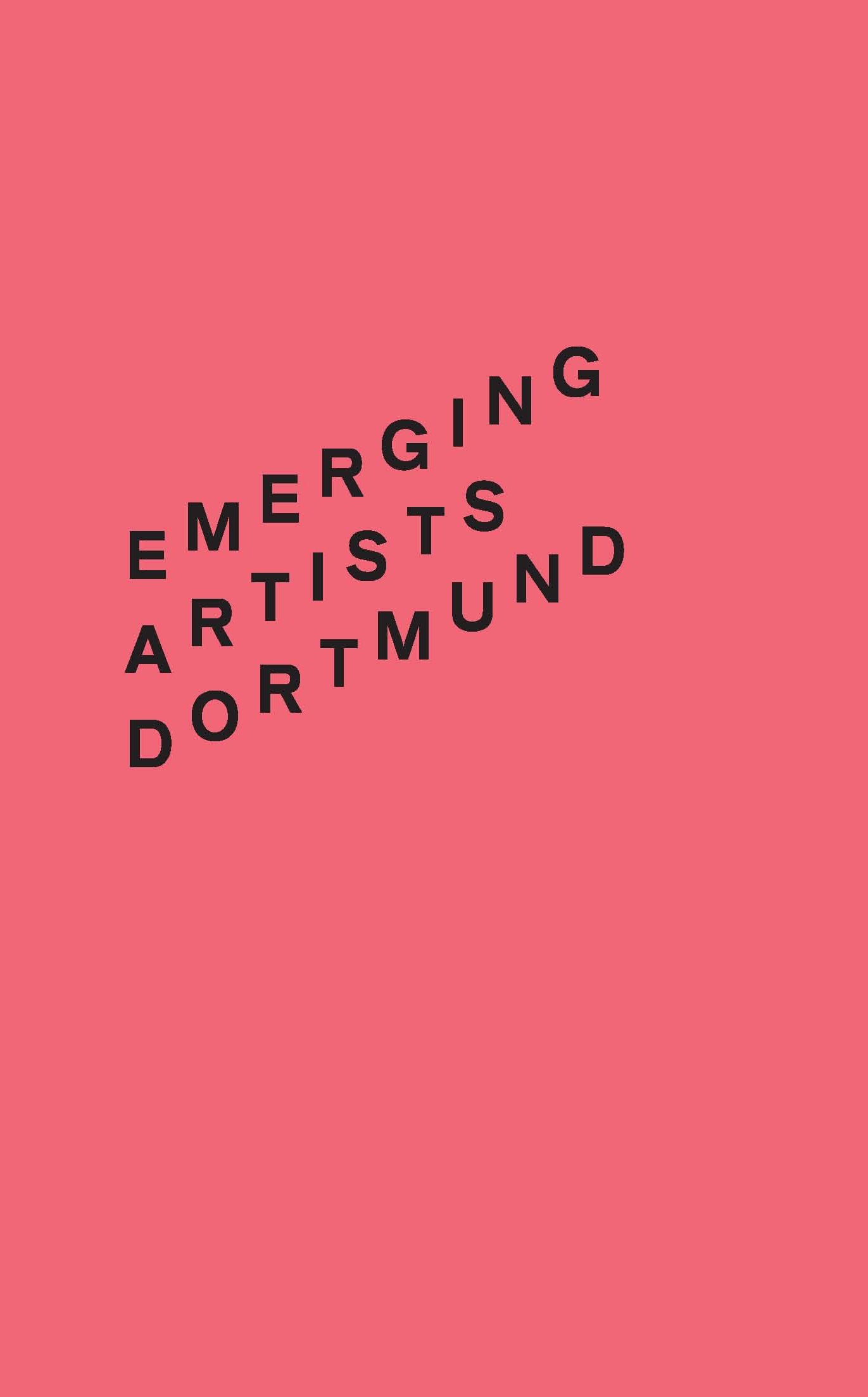 Emerging Artists Dortmund 2015: Das Festival für zeitgenössische Kunst aus Dortmund 2015 Film, Art & Culture