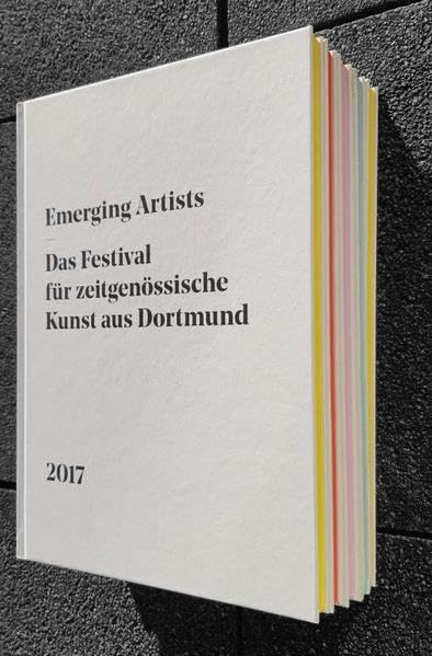Emerging Artists Dortmund 2017: Das Festival für zeitgenössische Kunst aus Dortmund Film, Art & Culture