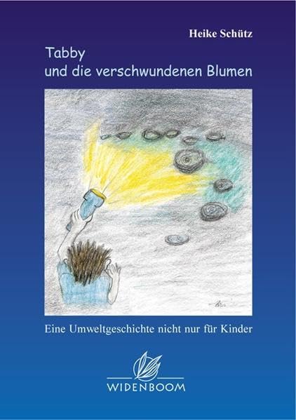 Tabby und die verschwundenen Blumen: Eine Umweltgeschichte nicht nur für Kinder Books