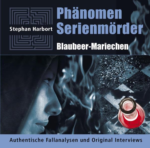 Product Image: Phänomen Serienmörder / Blaubeer-Mariechen: Authentische Fallanalysen und Original Interviews