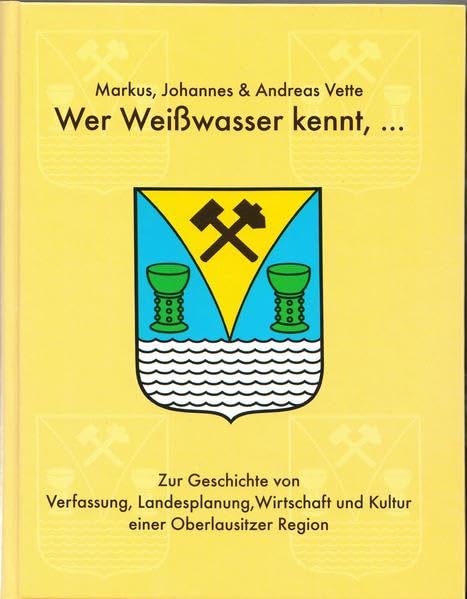 Wer Weisswasser kennt...: Zur Geschichte von Verfassung, Landesplanung, Wirtschaft und Kultur einer Oberlausitzer Region. Mit einer polnischen Zusammenfassung Politics & History