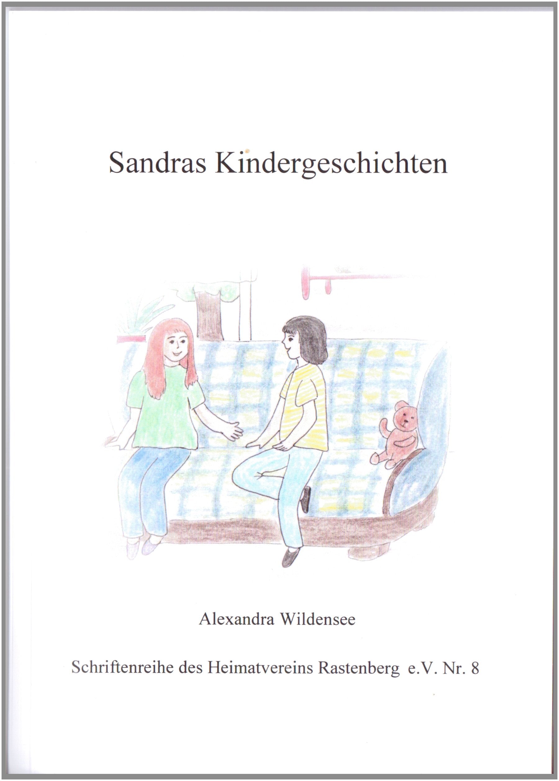 Sandras Kindergeschichten (Schriftenreihe des Heimatvereins Rastenberg e.V.) Contemporary literature