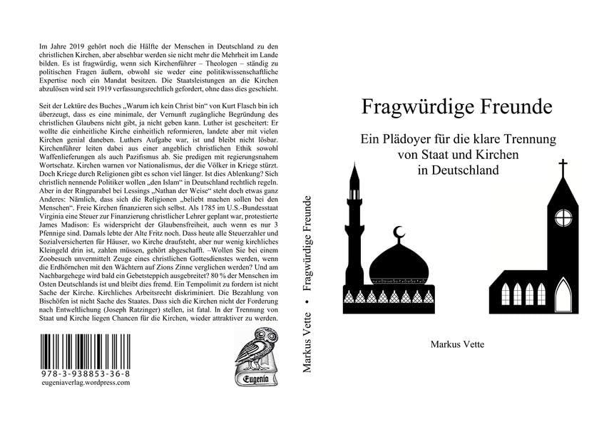 Fragwürdige Freunde: Wie Parallelgesellschaften in Deutschland die Freiheit gefährden - Ein Plädoyer für eine klare Trennung von Staat und Kirchen in Deutschland Law