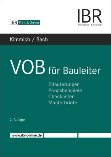 VOB für Bauleiter: Erläuterungen, Praxisbeispiele, Checklisten, Musterbriefe Law