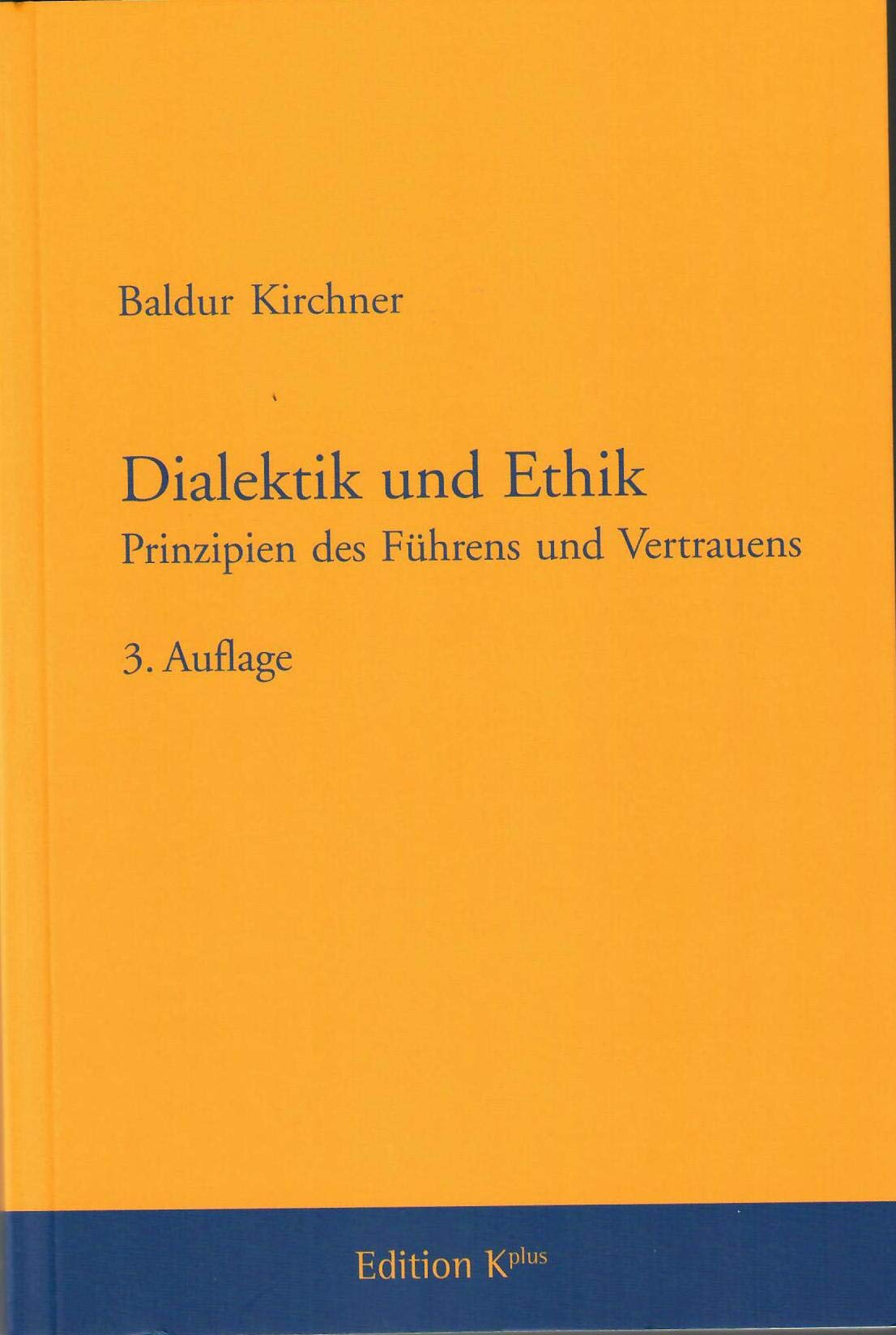 Dialektik und Ethik: Prinzipien des Führens und Vertrauens Psychology