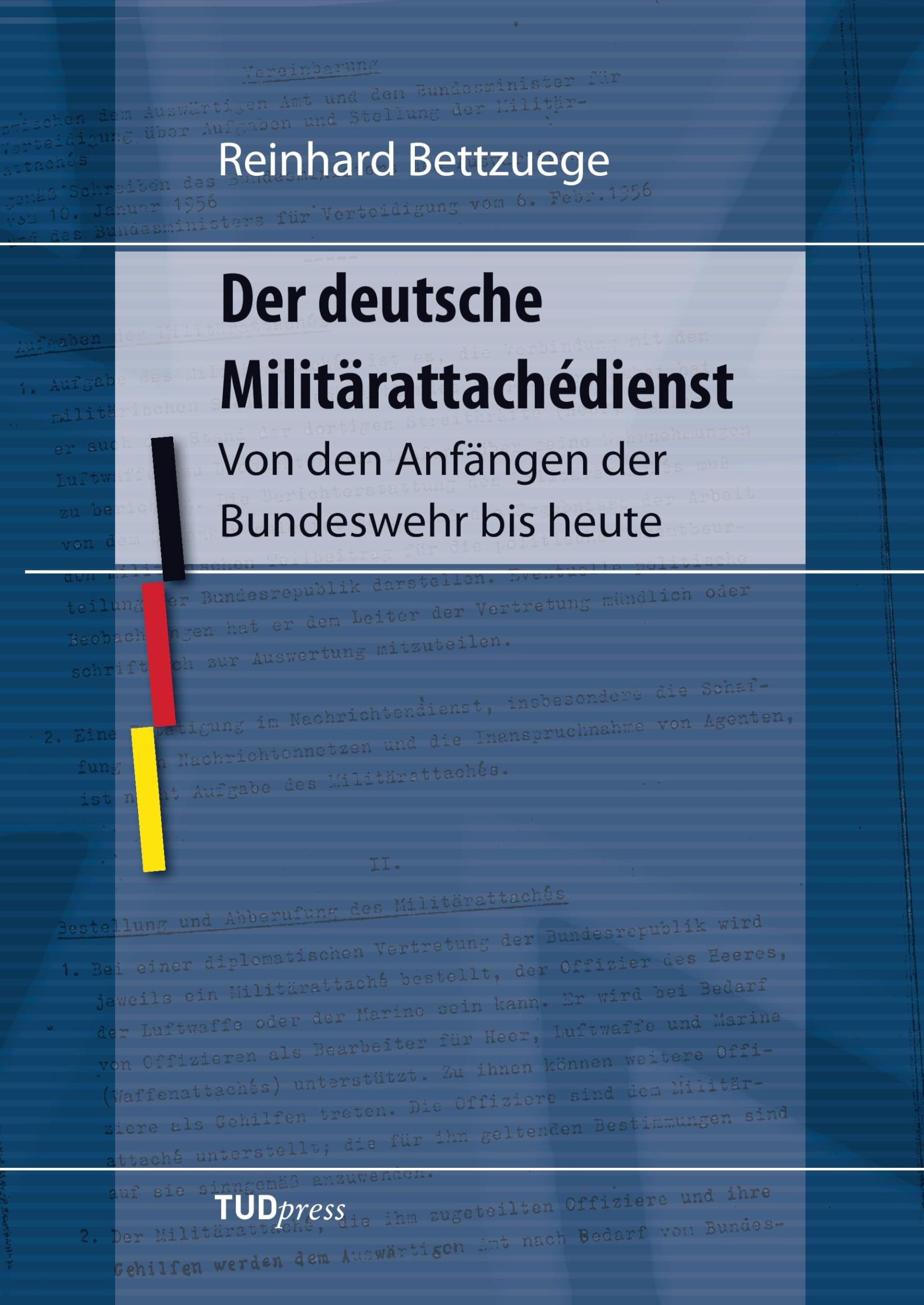 Der deutsche Militärattachédienst: Von den Anfängen der Bundeswehr bis heute Natural Sciences