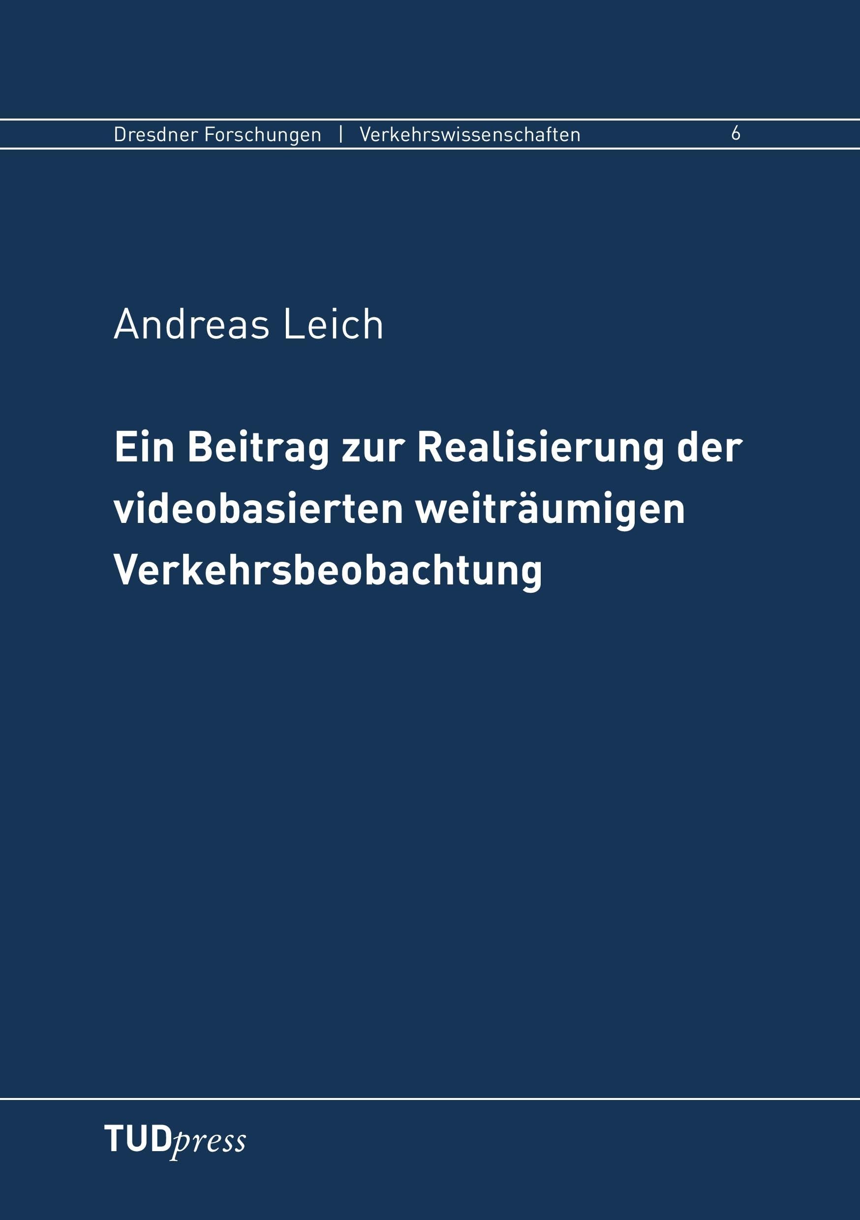 Ein Beitrag zur Realisierung der videobasierten weiträumigen Verkehrsbeobachtung Professional & Reference Books