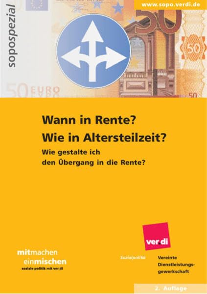 Wann in Rente? Wie in Altersteilzeit?: Wie gestalte ich den Übergang in die Rente? Politics & History