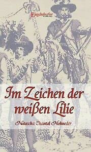 Im Zeichen der weissen Lilie Historical Fiction