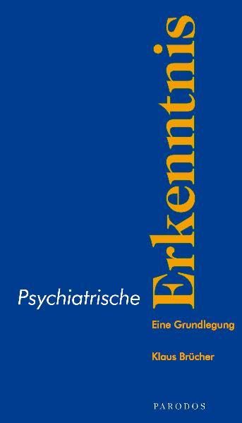 Psychiatrische Erkenntnis Medicine