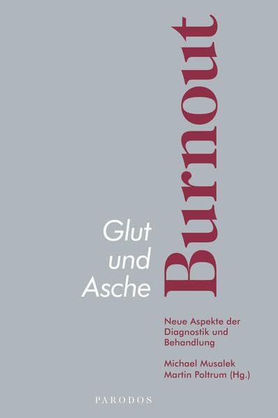 Glut und Asche – Burnout Medicine