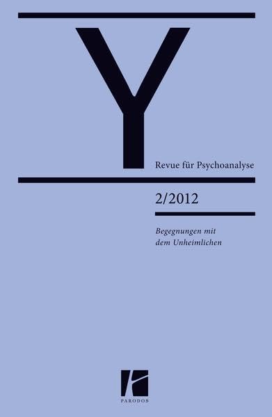 Begegnungen mit dem Unheimlichen (Y – Revue für Psychoanalyse) Health, Nutrition & Fitness