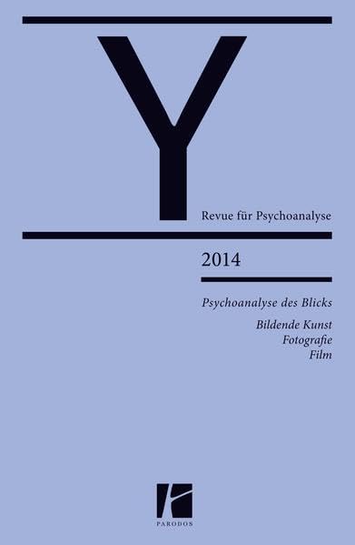 Psychoanalyse des Blicks: Bildende Kunst, Fotografie, Film (Y – Revue für Psychoanalyse) Photography