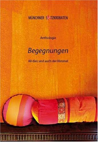 Begegnungen: All dies und auch der Himmel Fiction