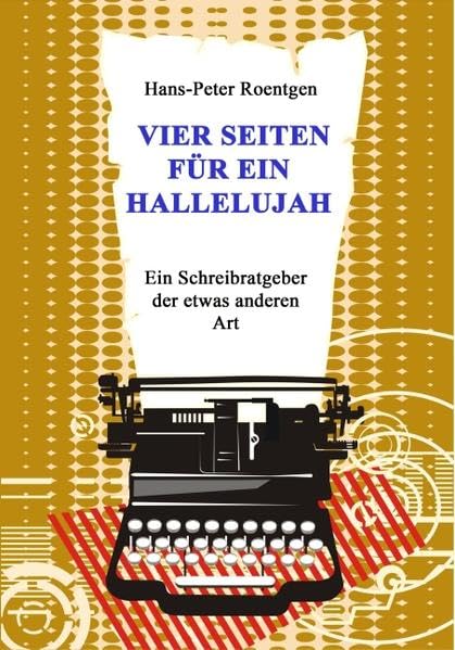 Vier Seiten für ein Halleluja - Schreibratgeber Art & Literature