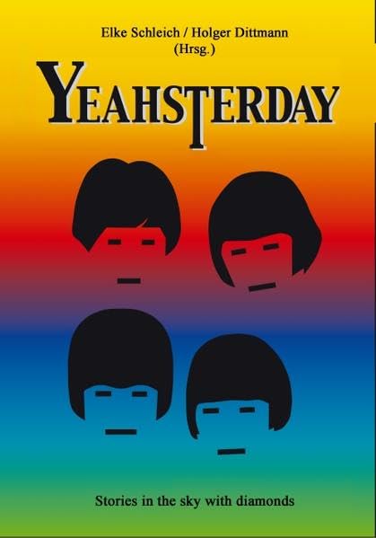 Yeahsterday: Storys in the sky with diamonds Books