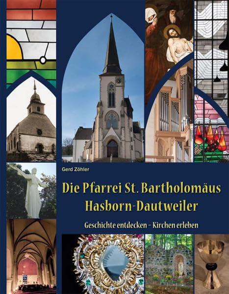 Die Pfarrei St. Bartholomäus Hasborn-Dautweiler: Geschichte entdecken - Kirche erleben Film, Art & Culture