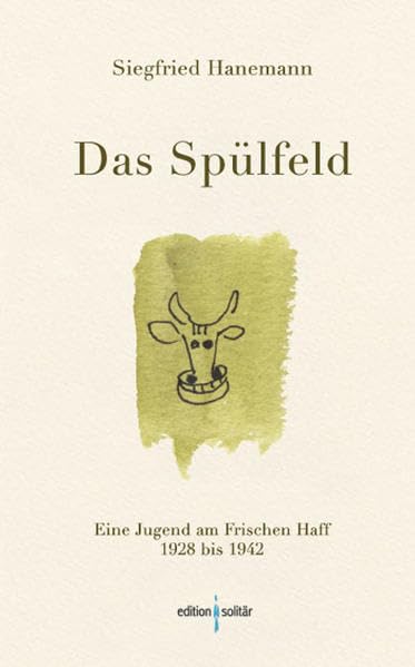 Das Spülfeld: Eine Jugend am Frischen Haff – 1928 bis 1942 Contemporary literature