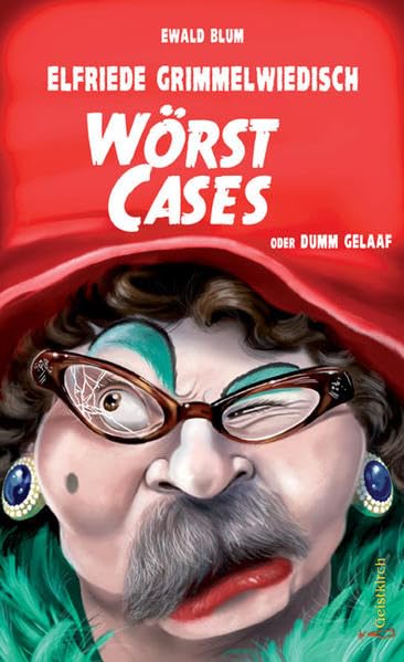 Product Image: Elfriede Grimmelwiedisch: Wörst Cases: oder Dumm gelaaf