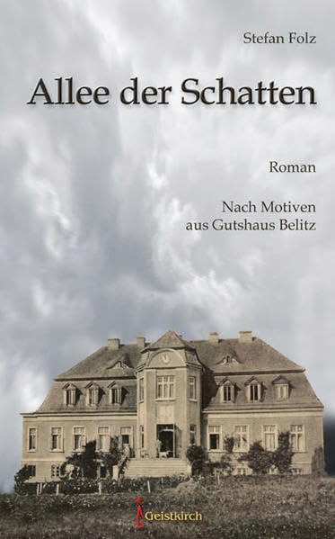 Allee der Schatten: Roman - nach Motiven aus Gutshaus Belitz Classics