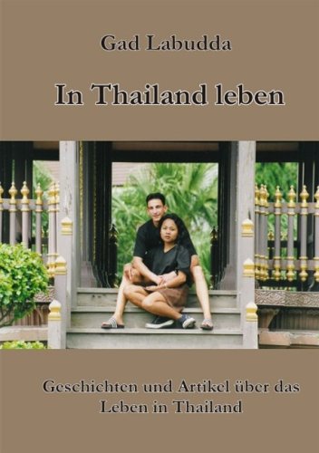 In Thailand leben - Geschichten und Artikel über das Leben in Thailand Leisure, Home & Garden