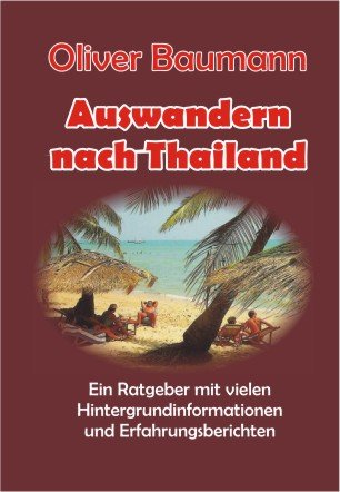 Auswandern nach Thailand: Ein Ratgeber mit vielen Hintergrundinformationen Travel