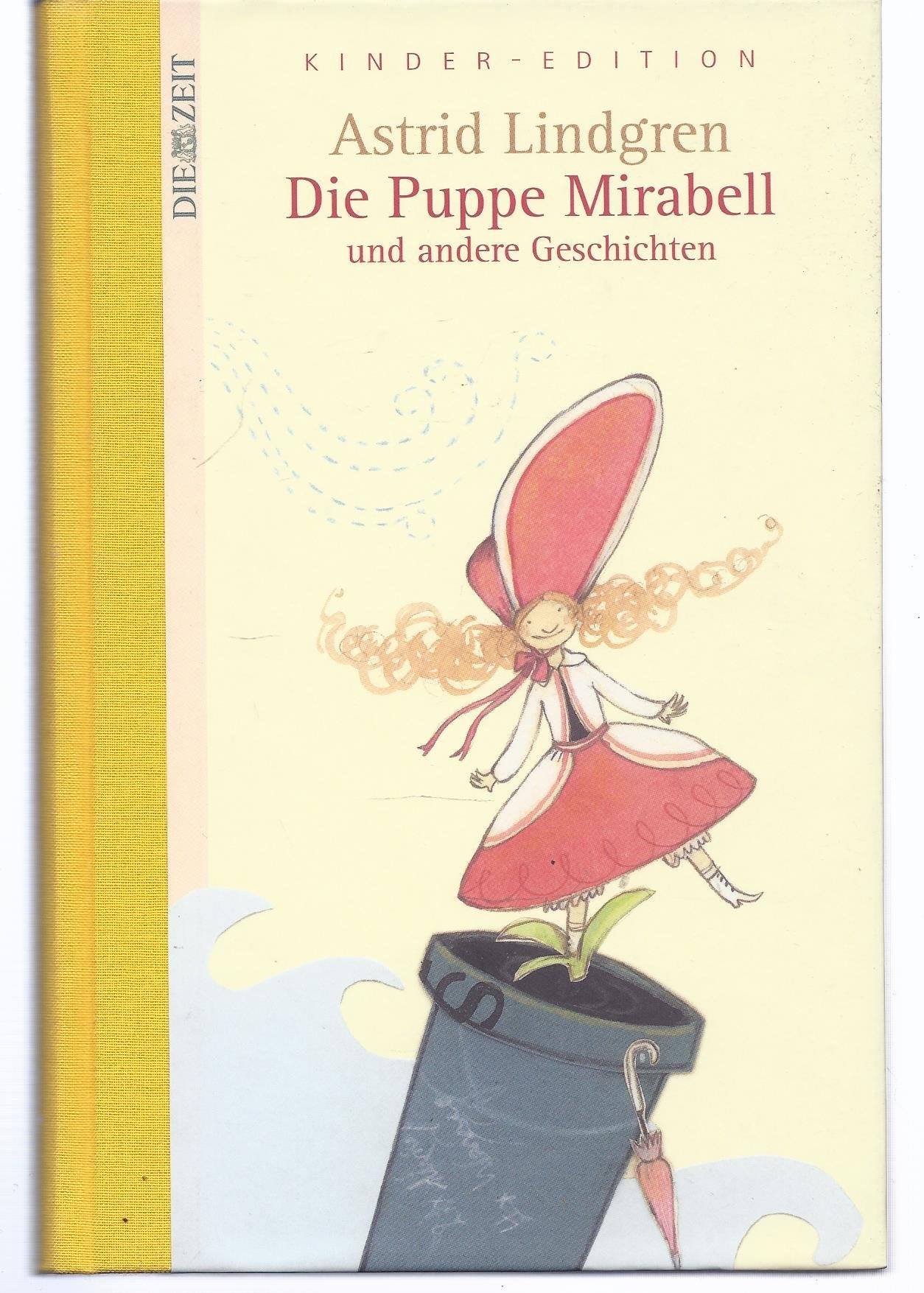Die Puppe Mirabell und andere Geschichten. DIE ZEIT Kinder-Edition. Band 1 Books