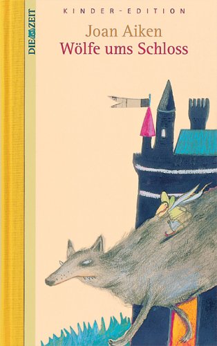 Wölfe ums Schloss. DIE ZEIT Kinder-Edition. Band 12 Books