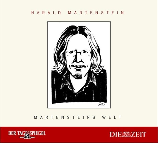 Martensteins Welt. Martenstein liest Martenstein. Texte aus DER TAGESSPIEGEL und DIE ZEIT Books