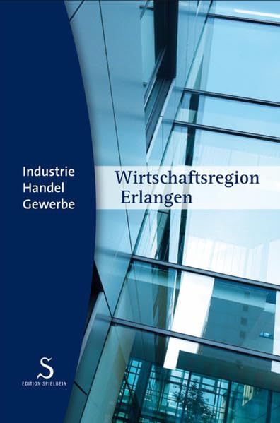 Wirtschaftsregion Erlangen: Industrie, Handel, Gewerbe Politics & History