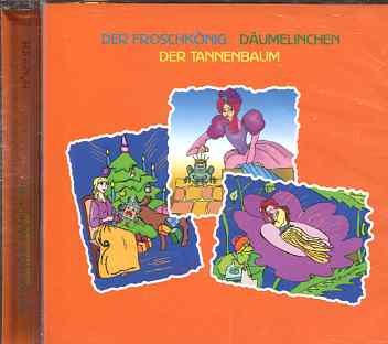 Der Froschkönig /Däumelinchen /Der Tannenbaum Fairy Tales & Legends