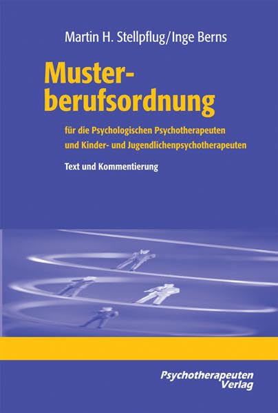 Musterberufsordnung für die Psychologischen Psychotherapeuten und Kinder- und Jugendlichenpsychotherapeuten: Text und Kommentierung Medicine