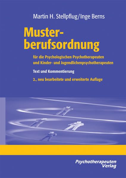 Musterberufsordnung für die Psychologischen Psychotherapeuten und Kinder- und Jugendlichenpsychotherapeuten: Text und Kommentierung Medicine