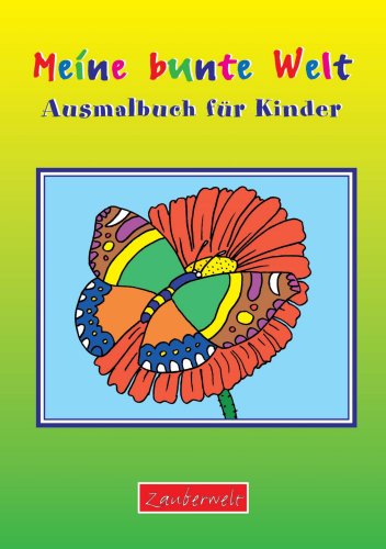 Meine bunte Welt: Ausmalbuch für Kinder Non-fiction