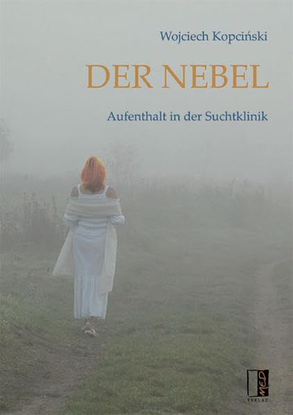 Der Nebel: Aufenthalt in der Suchtklinik Medicine