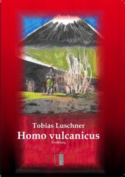 Homo vulcanicus: Erzählung Action & Adventure