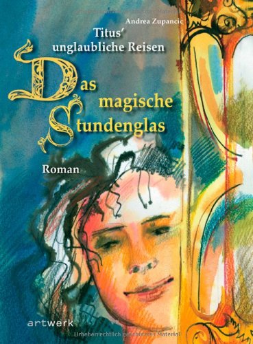 Das magische Stundenglas: Titus' unglaubliche Reisen Novels & Short Stories