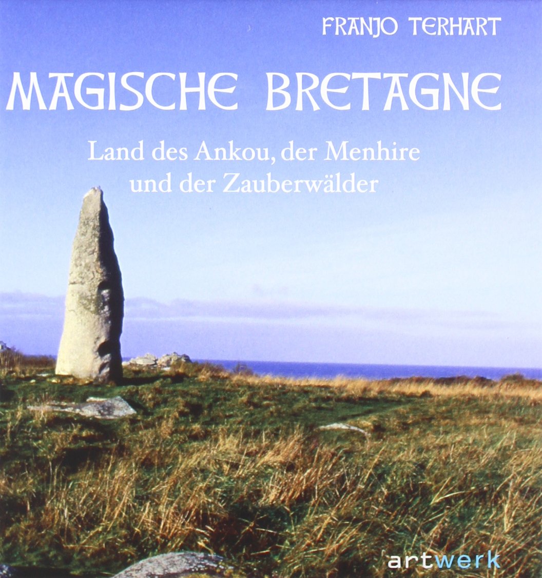 Magische Bretagne: Land des Ankou, der Menhire und der Zauberwälder Leisure, Home & Garden
