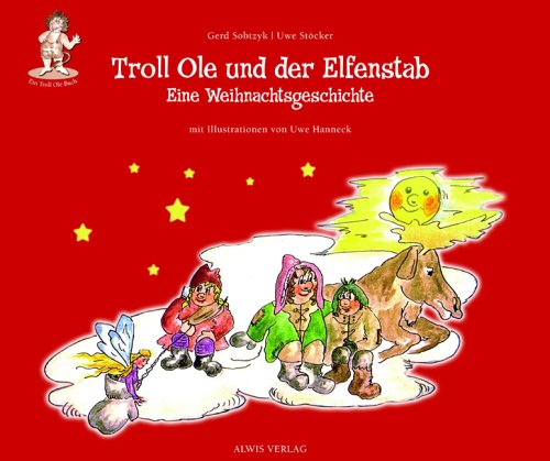 Troll Ole und der Elfenstab: Eine Weihnachtsgeschichte Fairy Tales & Legends