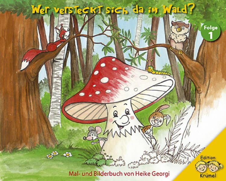 Wer versteckt sich da im Wald: Mal-und Bilderbuch Children's books