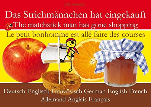 Das Strichmännchen hat eingekauft. Deutsch - Englisch - Französisch Books