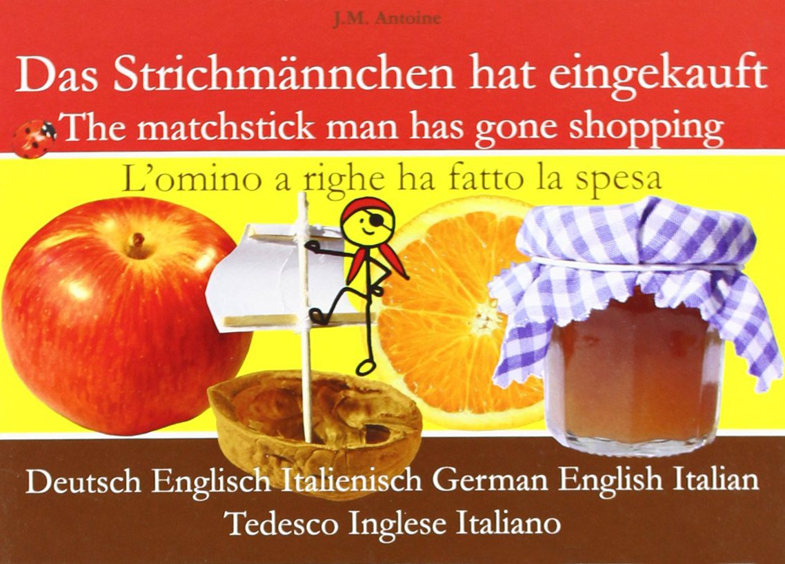 Das Strichmännchen hat eingekauft. Deutsch - Englisch - Italienisch Books