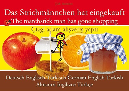 Das Strichmännchen hat eingekauft. Deutsch - Englisch - Türkisch Books