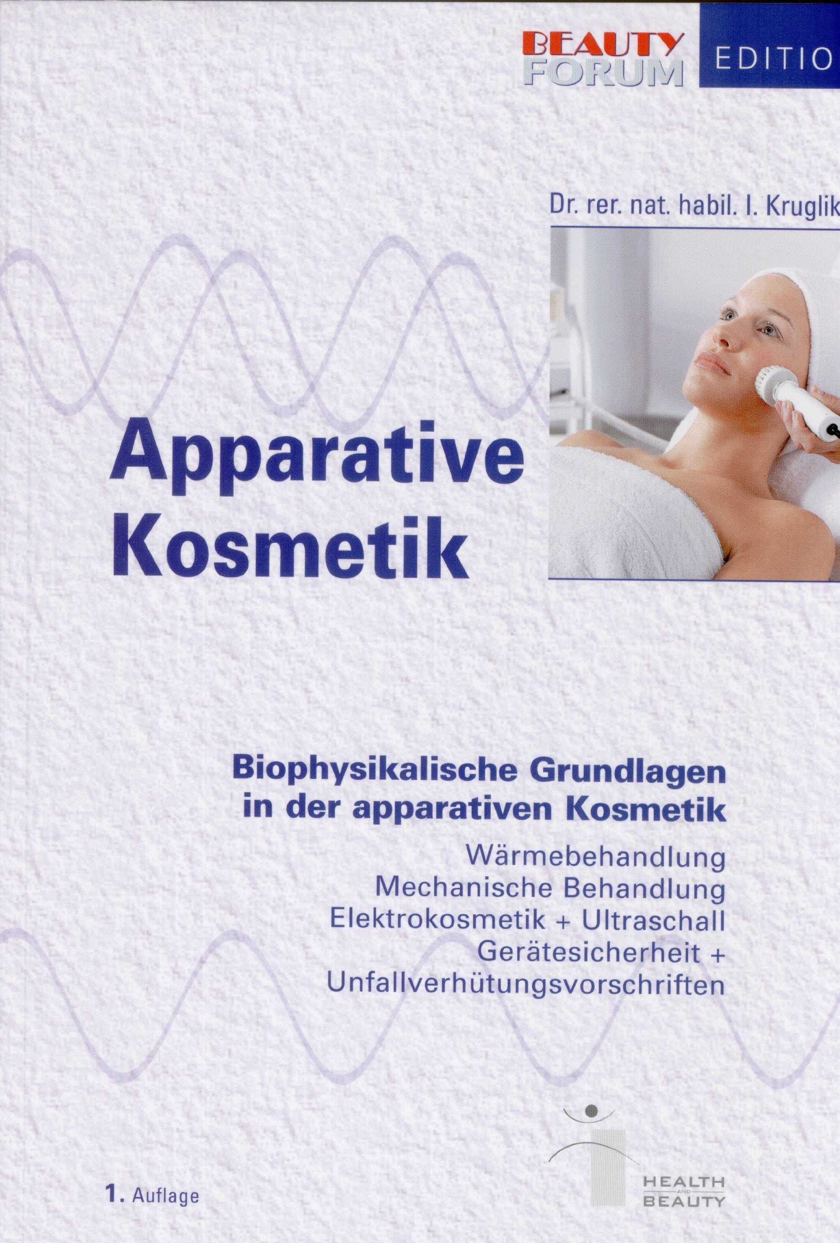Apparative Kosmetik: Biosphysikalische Grundlagen in der apparativen Kosmetik (Livre en allemand) book