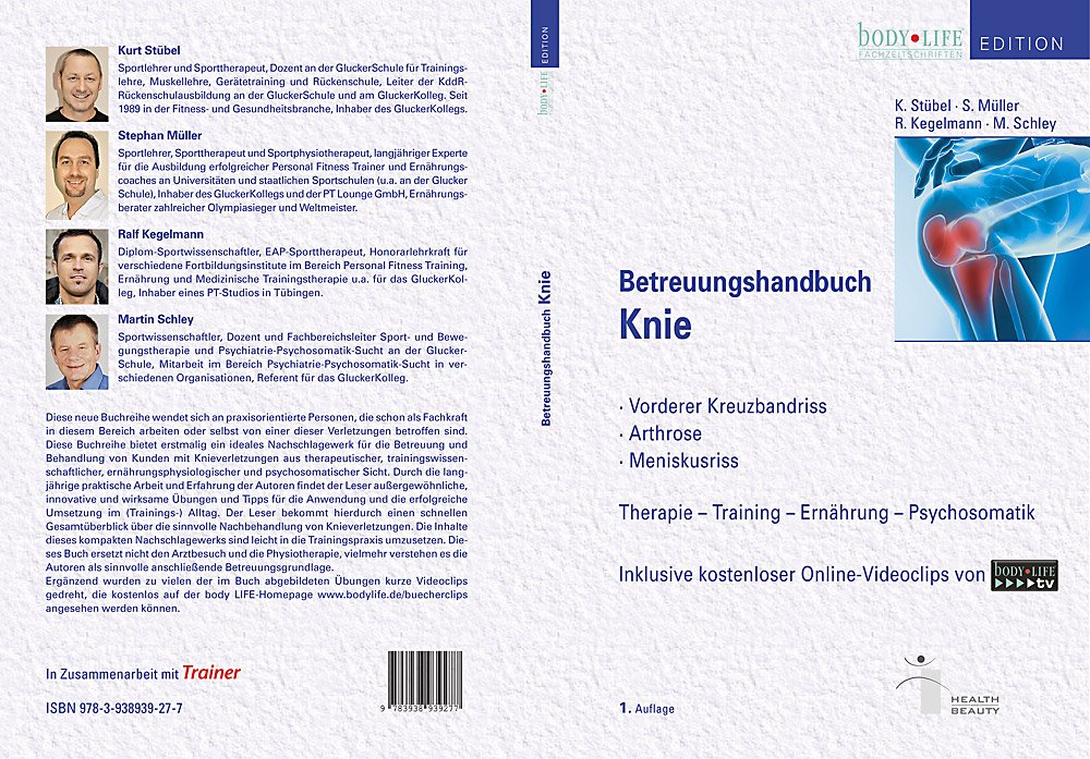 Betreuungshandbuch Knie: -vorderer Kreuzbandriss -Arthrose -Meniskusriss Health, Nutrition & Fitness